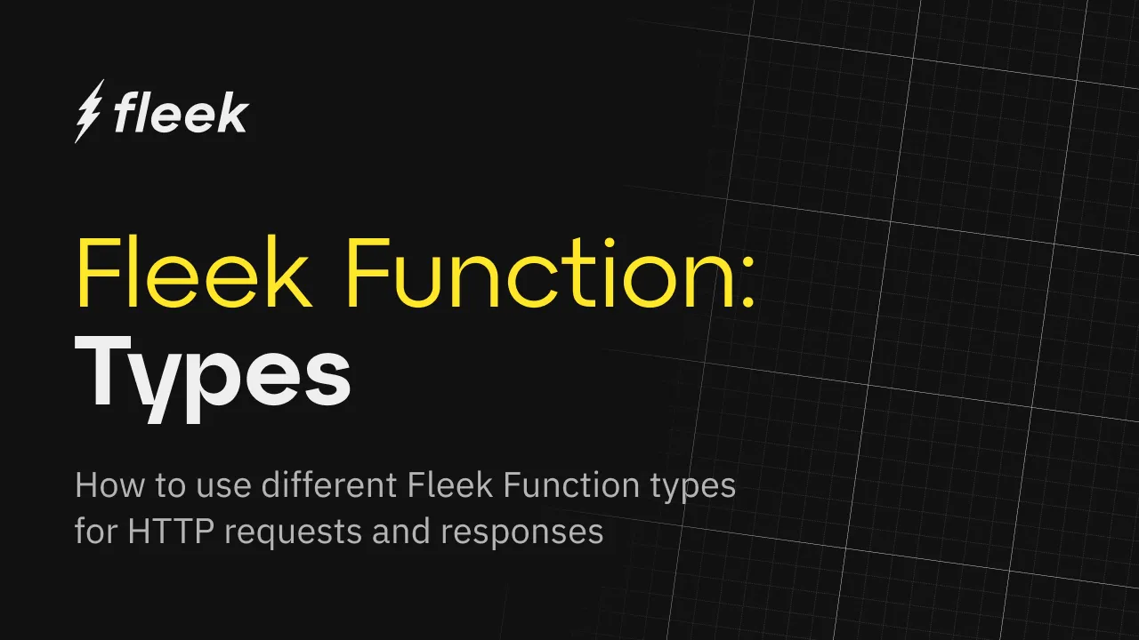 How to use Fleek Function types