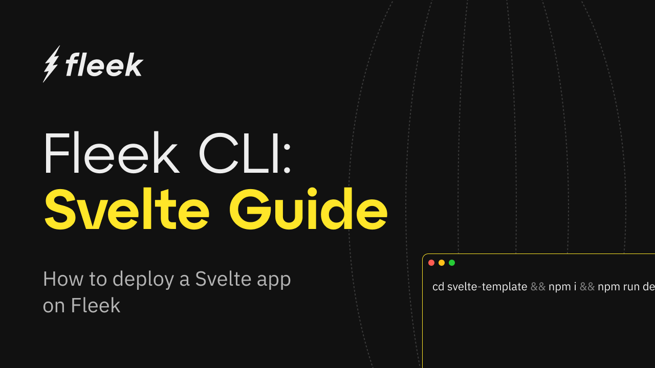 How to Deploy SvelteJs App on Fleek : A Step-by-Step Guide for Developers